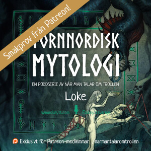 SMAKPROV FRÅN PATREON!  Loke | Fornnordisk mytologi