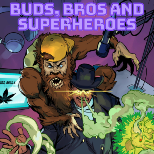 Buds, Bros & Superheroes\'s: A Podcast