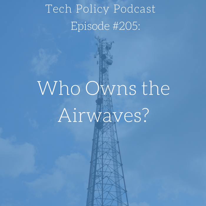 #205: Who Owns the Airwaves?