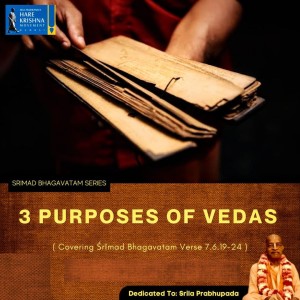 THREE PURPOSES OF VEDAS (SB 7.6.19-24) | HG SREESHA GOVIND DAS