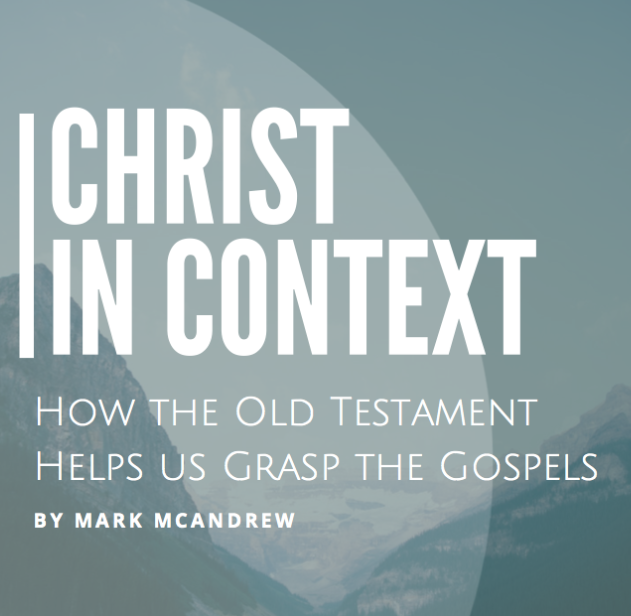 CHRIST IN CONTEXT: What is Saving Faith? (John 5-6)