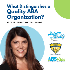 What Distinguishes a Quality ABA Organization? | With Dr. Chanti Waters, BCBA-D