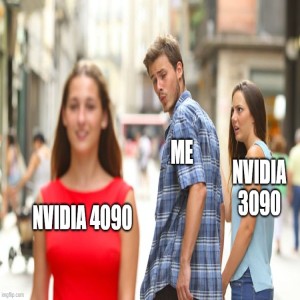 9-22-22: Nvidia 4090 HOOOO BOY!!!