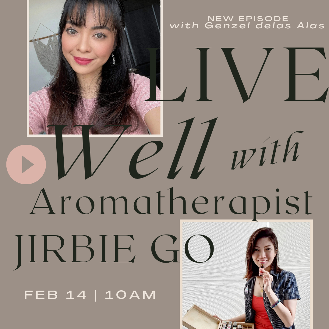 LIVE WELL with Aromatherapist Jirbie Go