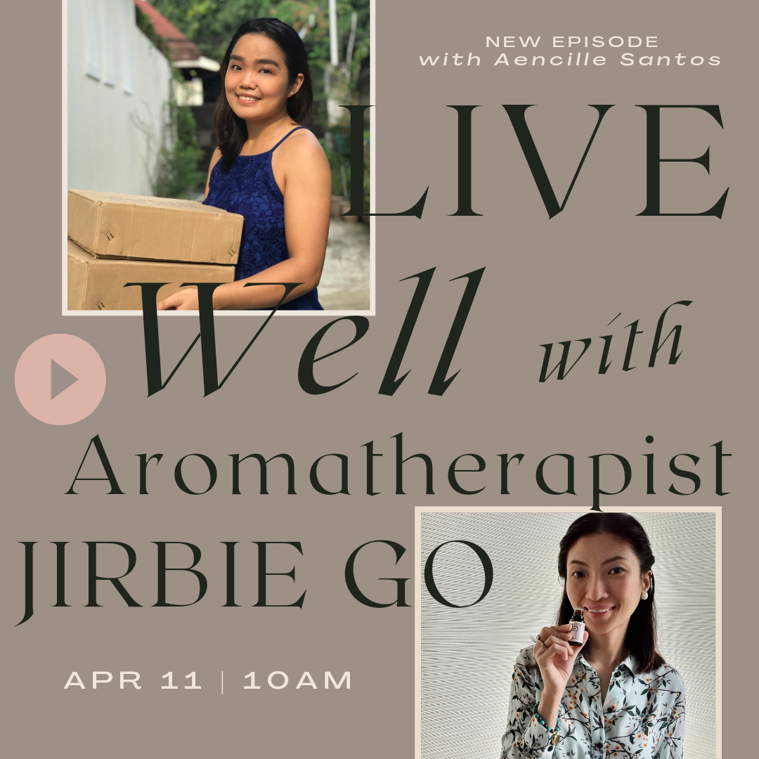 LIVE WELL with Aromatherapist Jirbie Go