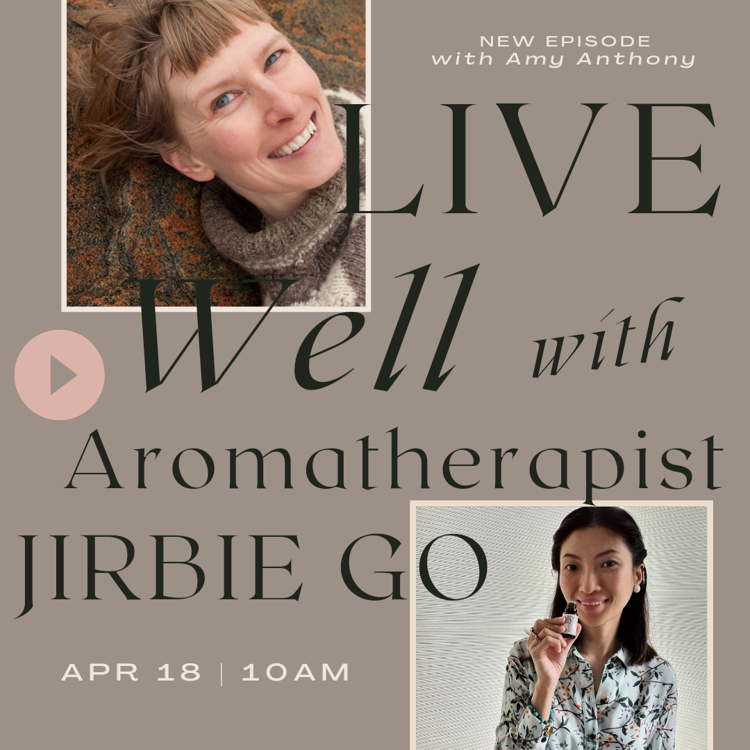 LIVE WELL with Aromatherapist Jirbie Go