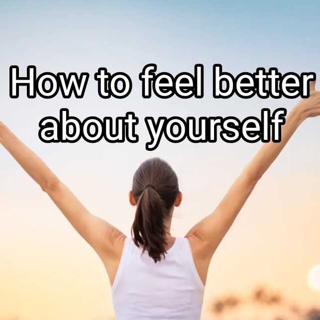 How do you like your self and your body?