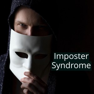 Imposter Syndrome and How To Neutralize it