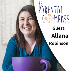 Teaching Children Self Regulation (Guest: Allana Robinson) Episode 79