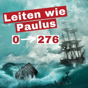 Leiten wie Paulus ► ohne Position und Leiterschaft 276 Menschen anführen