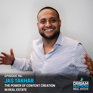 DN233 - Jas Takhar: The Power of Content Creation in Real Estate