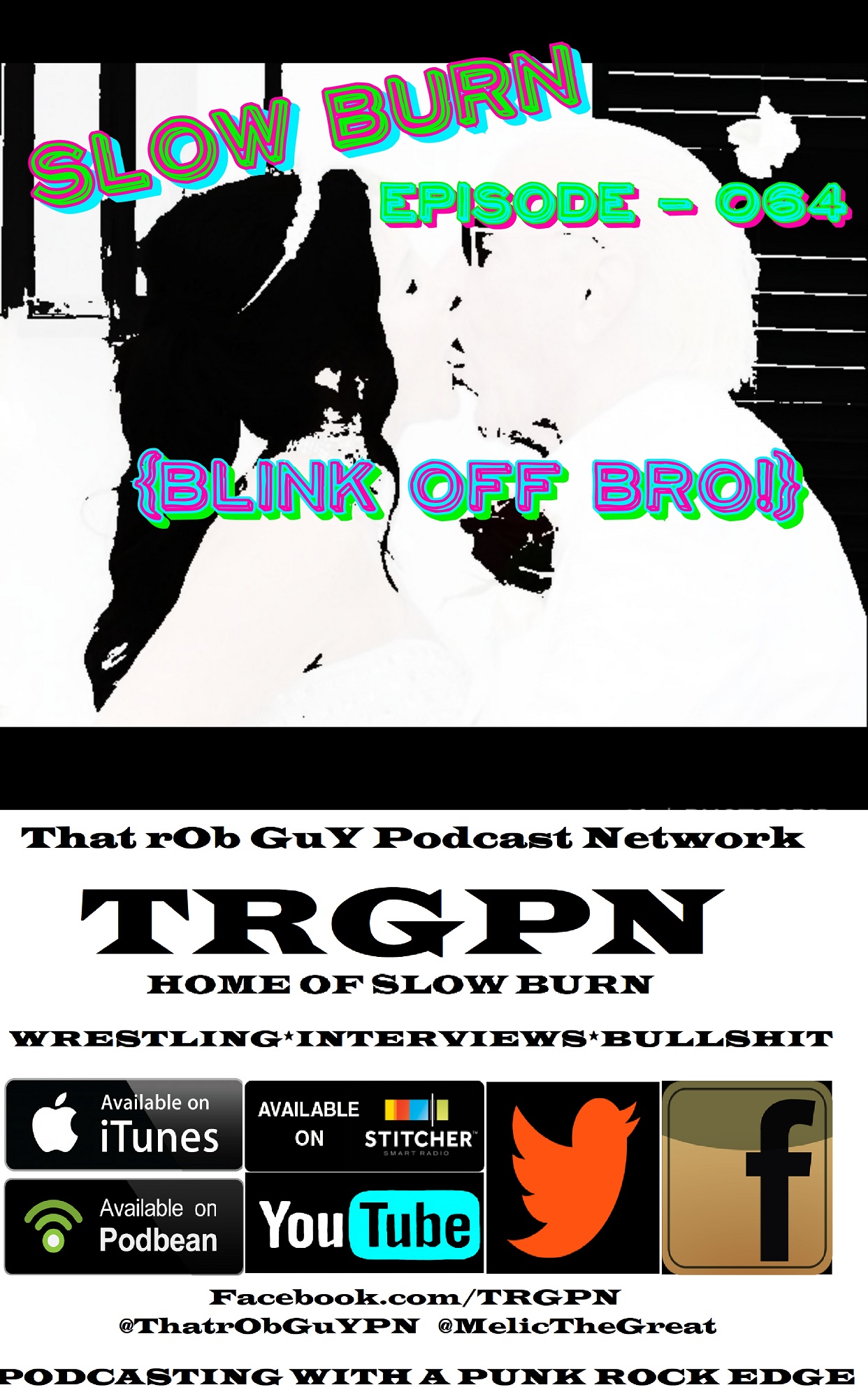 Slow Burn - 064 (Blink Off Bro!)