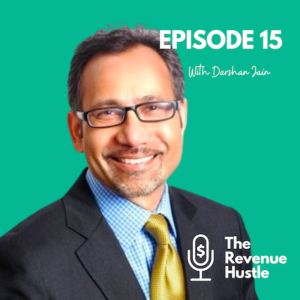 Speaking Your Customer’s Language - The Revenue Hustle #15 - Darshan Jain