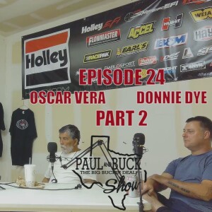 Oscar Vera / Donnie Dye Part 2 Episode 25