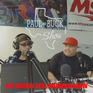 The Big Buckin Deal Weekend Show Dec 10th