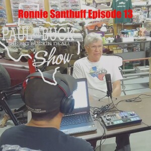 Ronnie Santhuff Episode 13