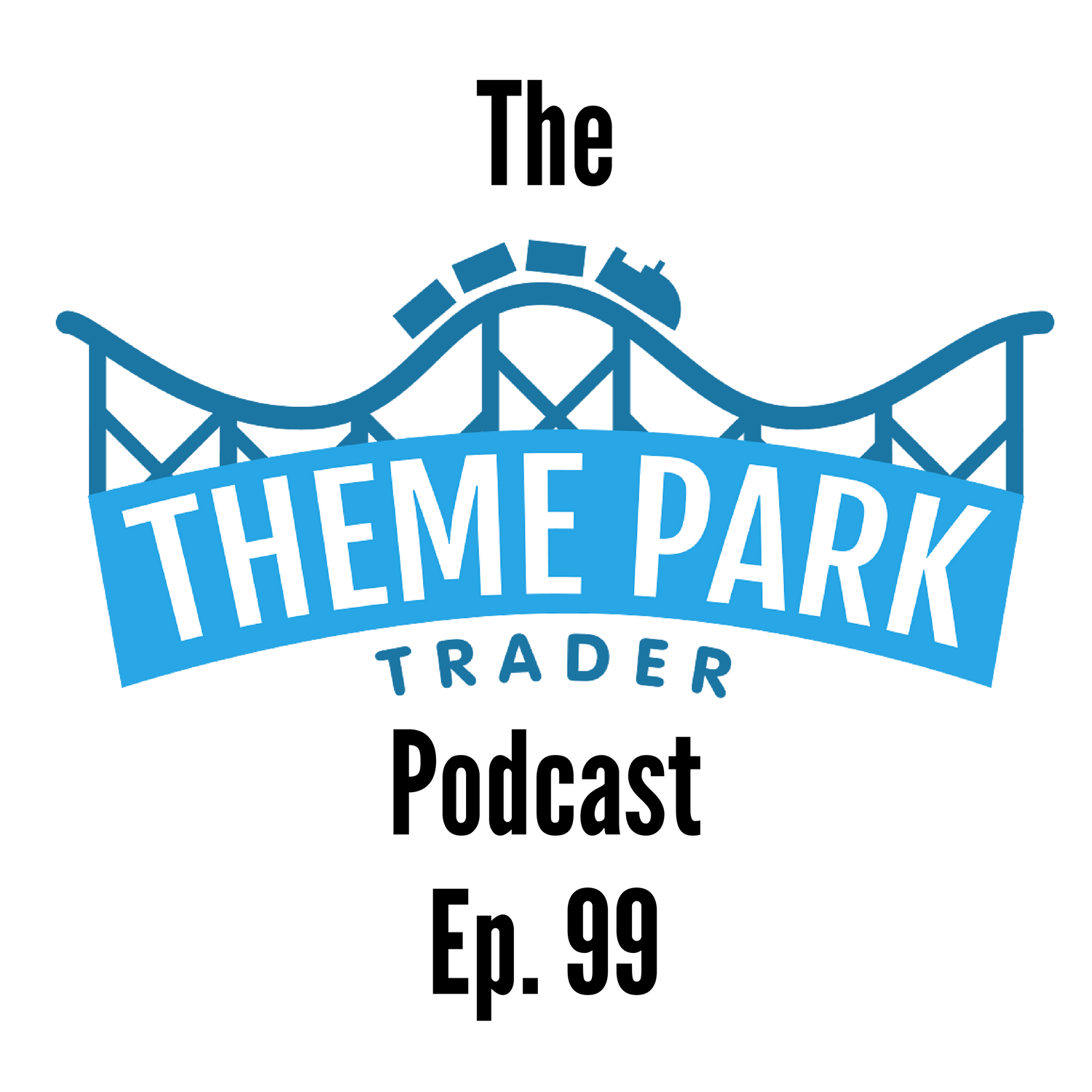 Episode 99 - Jen Joins Us To Chat All Things Theme Parks