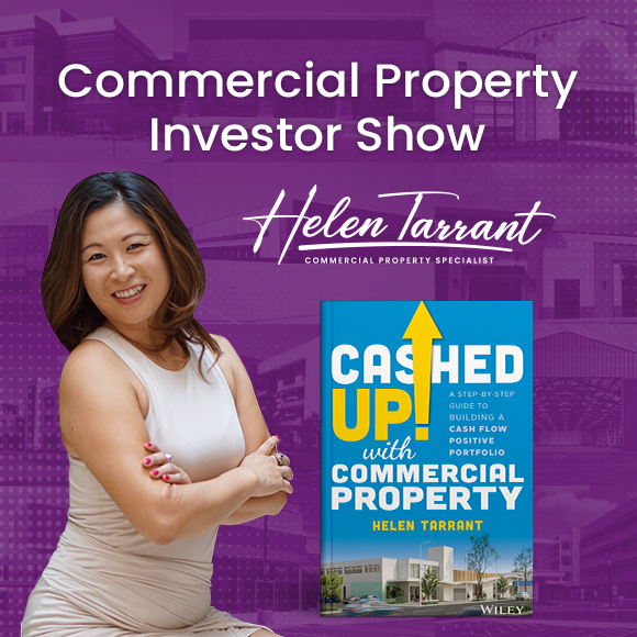 Commercial Property Investor Show Helen Tarrant’s Podcast