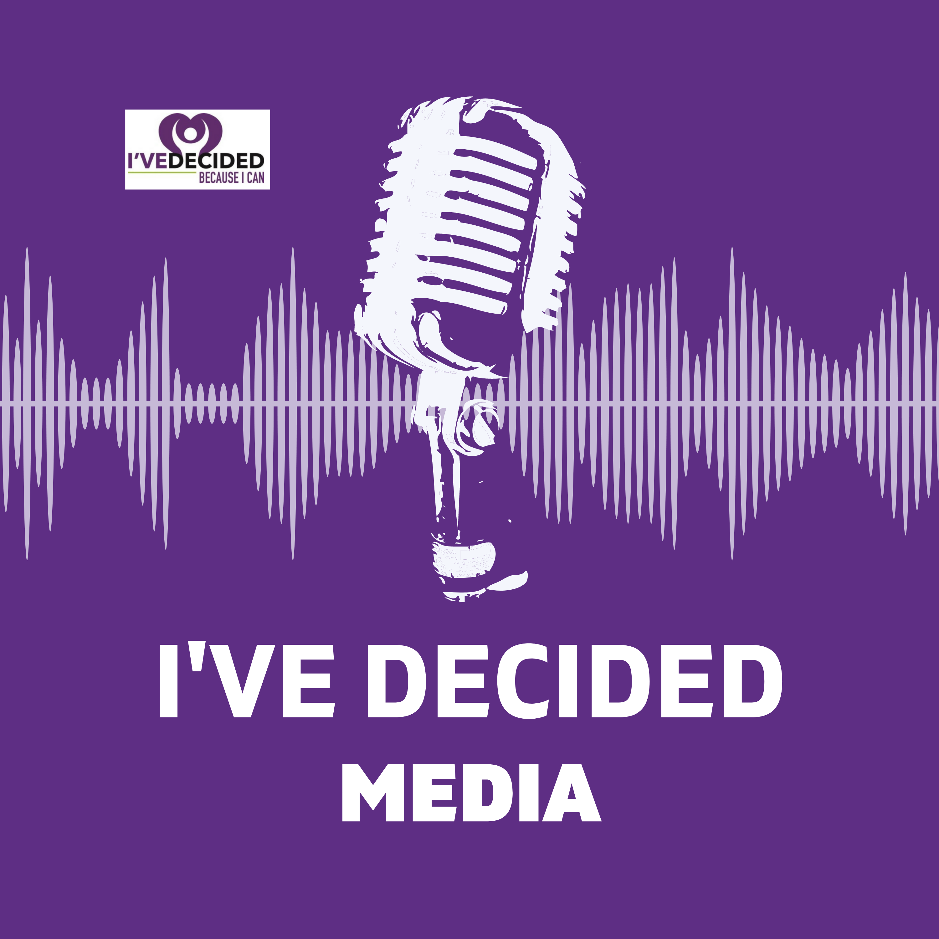 I’ve Decided Media