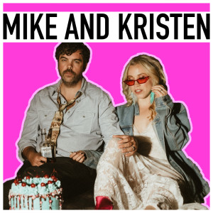 Episode 52: Mike and Kristen Celebrate Their ONE-YEAR Podcast Anniversary!