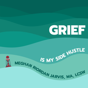 What’s Your Grief: Grief Clinicians Eleanor Haley & Litsa Williams