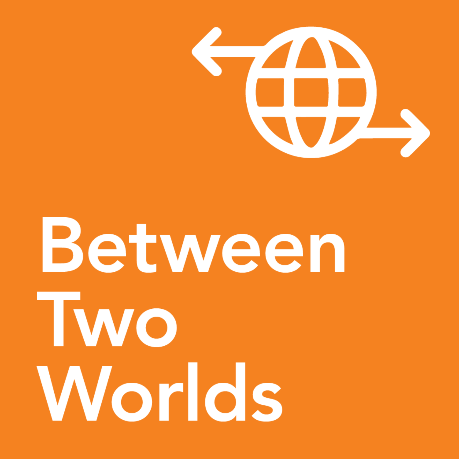 Between Two Worlds