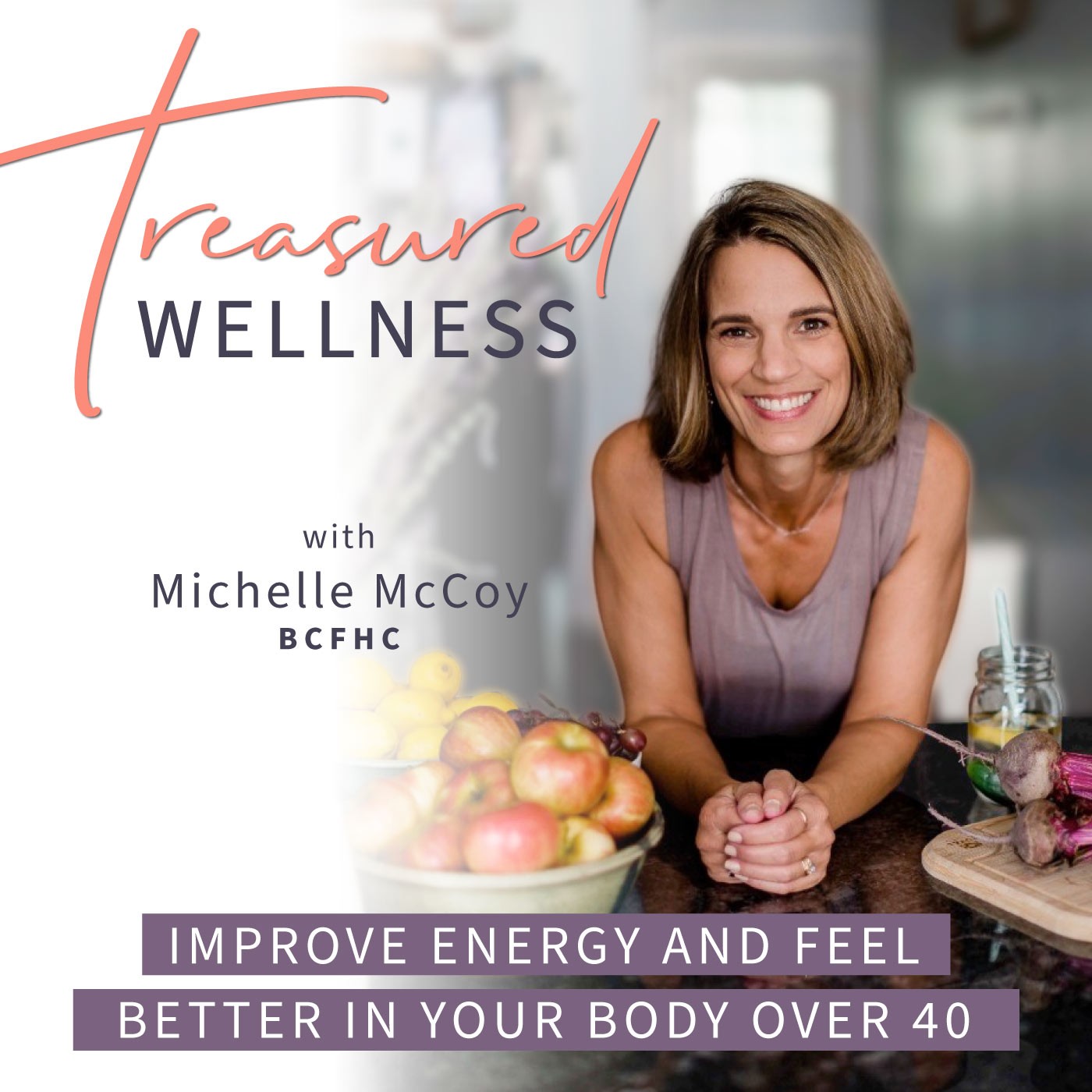 The Treasured Wellness Show- Christian Midlife, Holistic Health, Weight loss over 40, Fatigue, Brain Fog