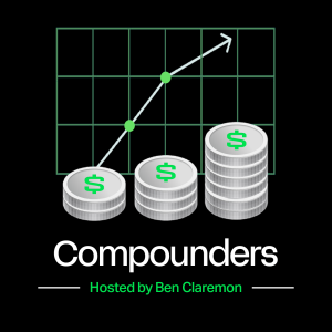 Compounders: The Anatomy of a Multibagger with Ben Claremon