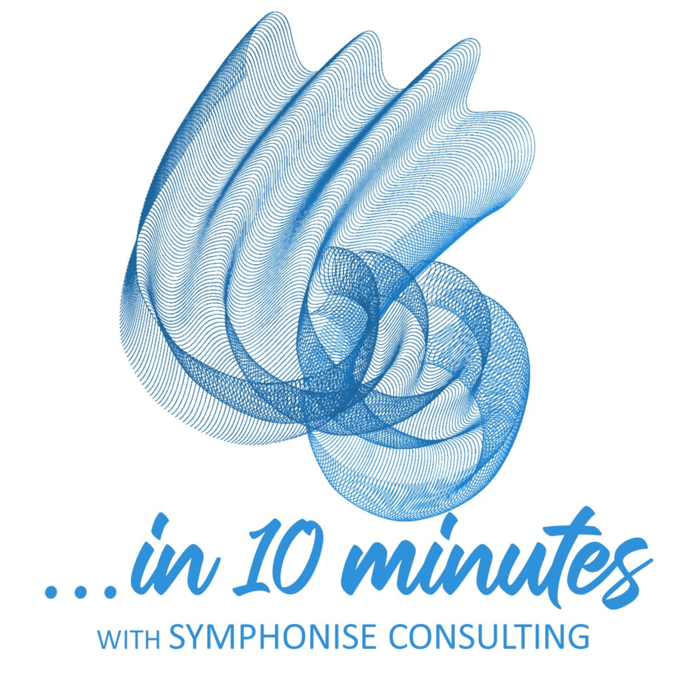 ...in 10 minutes with Symphonise Consulting podcast artwork