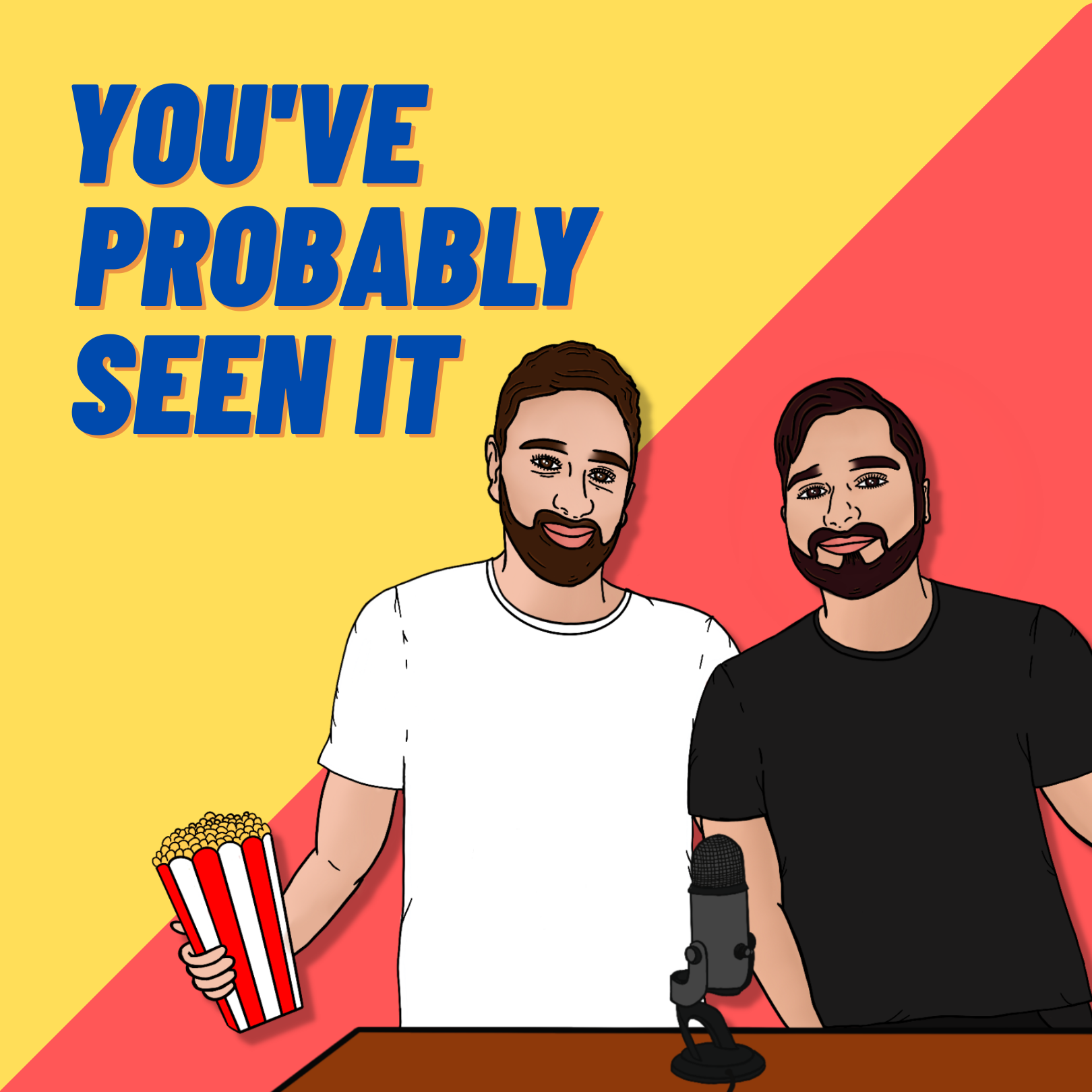 You‘ve Probably Seen It Podcast