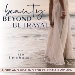 BEAUTY BEYOND BETRAYAL - Heal from Betrayal, Affair Recovery, Betrayal Trauma Recovery