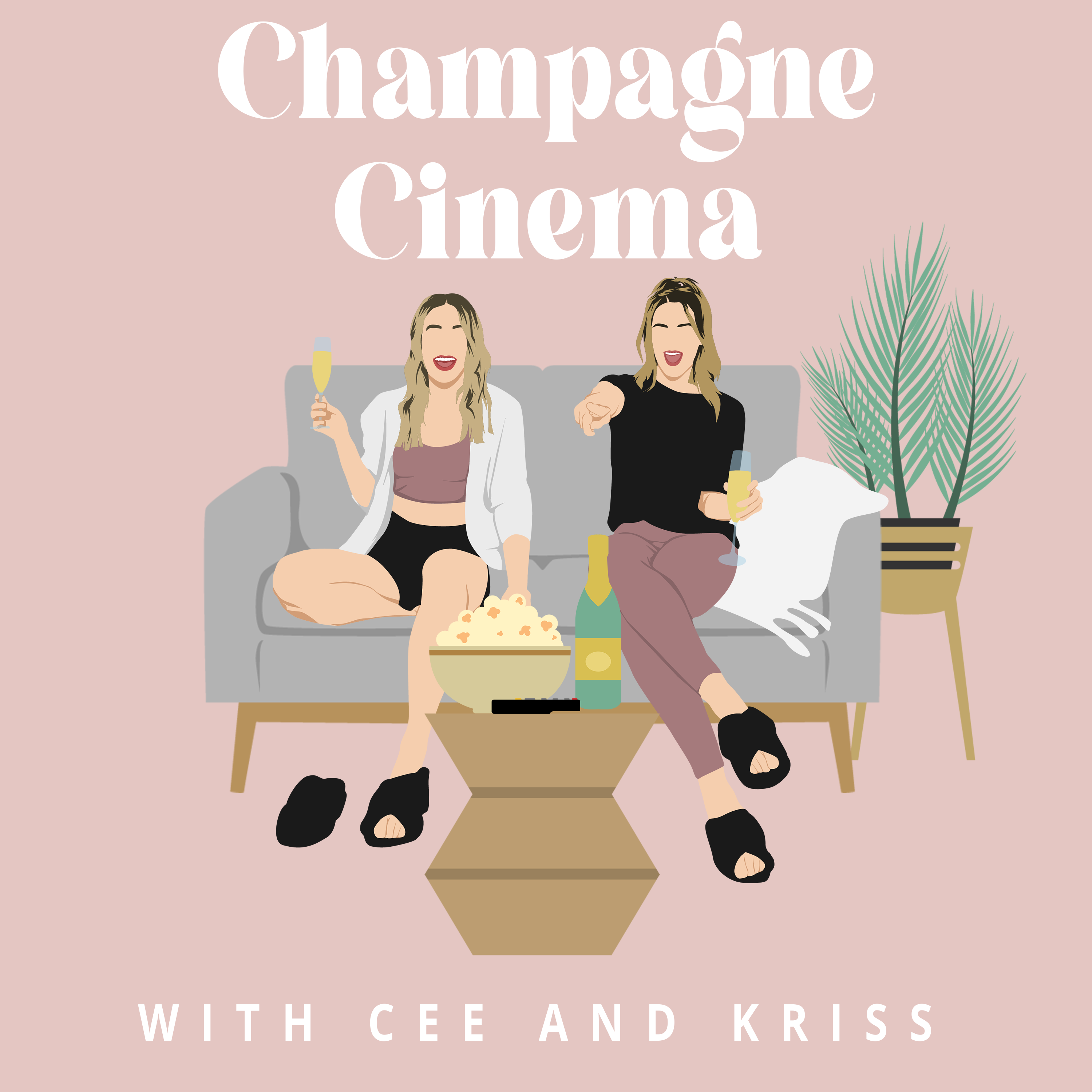 Champagne Cinema: A Podcast with Cee & Kriss
