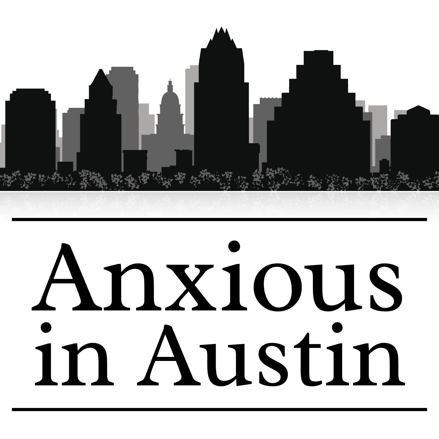 The Anxious In Austin’s Podcast