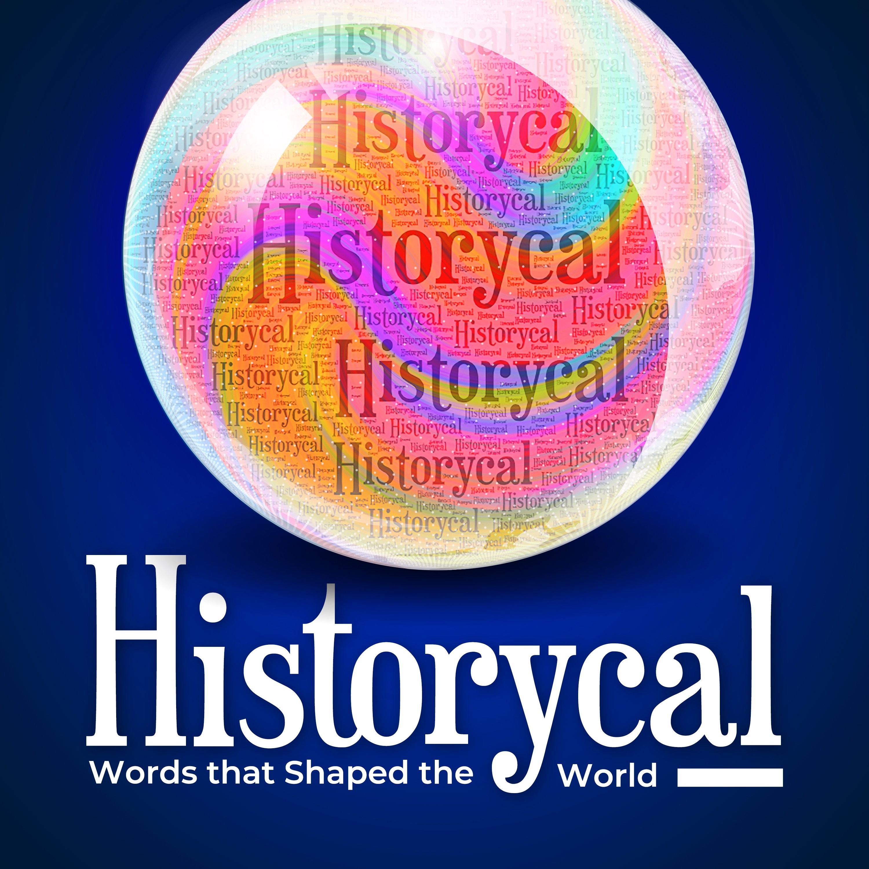 Historycal:  Words that Shaped the World