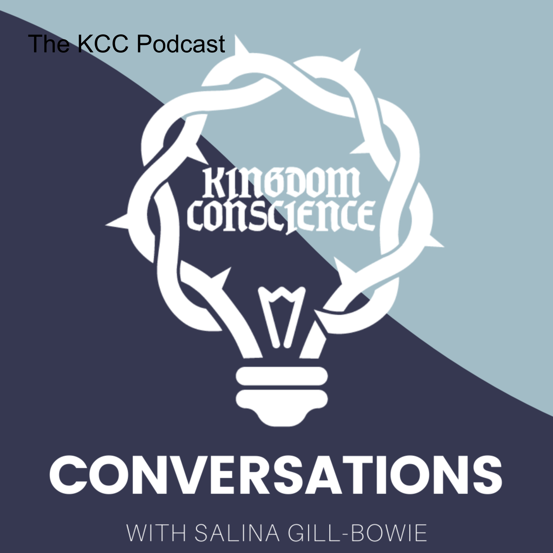 The Kingdom Conscience Conversations Podcast