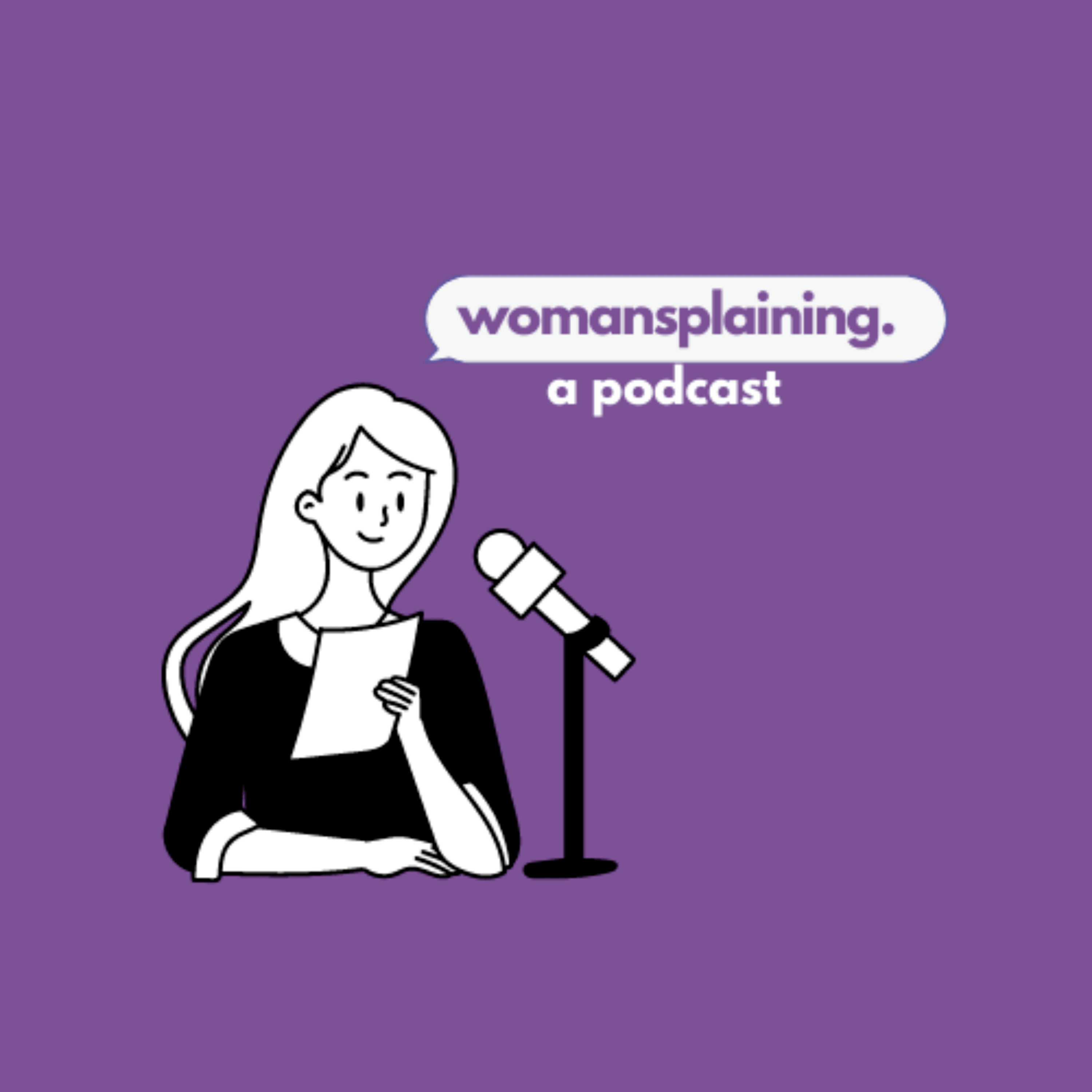 Womansplaining: A Podcast podcast artwork