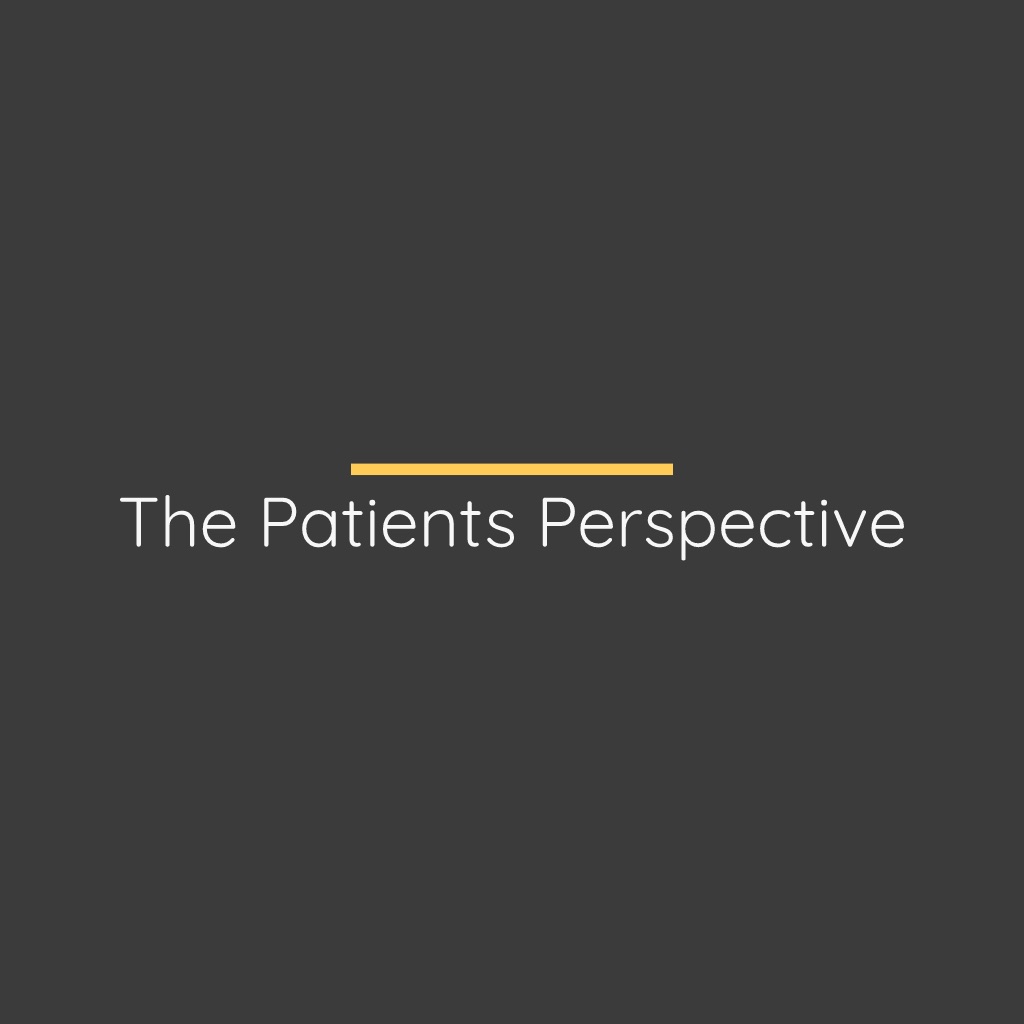 The Patients Perspective