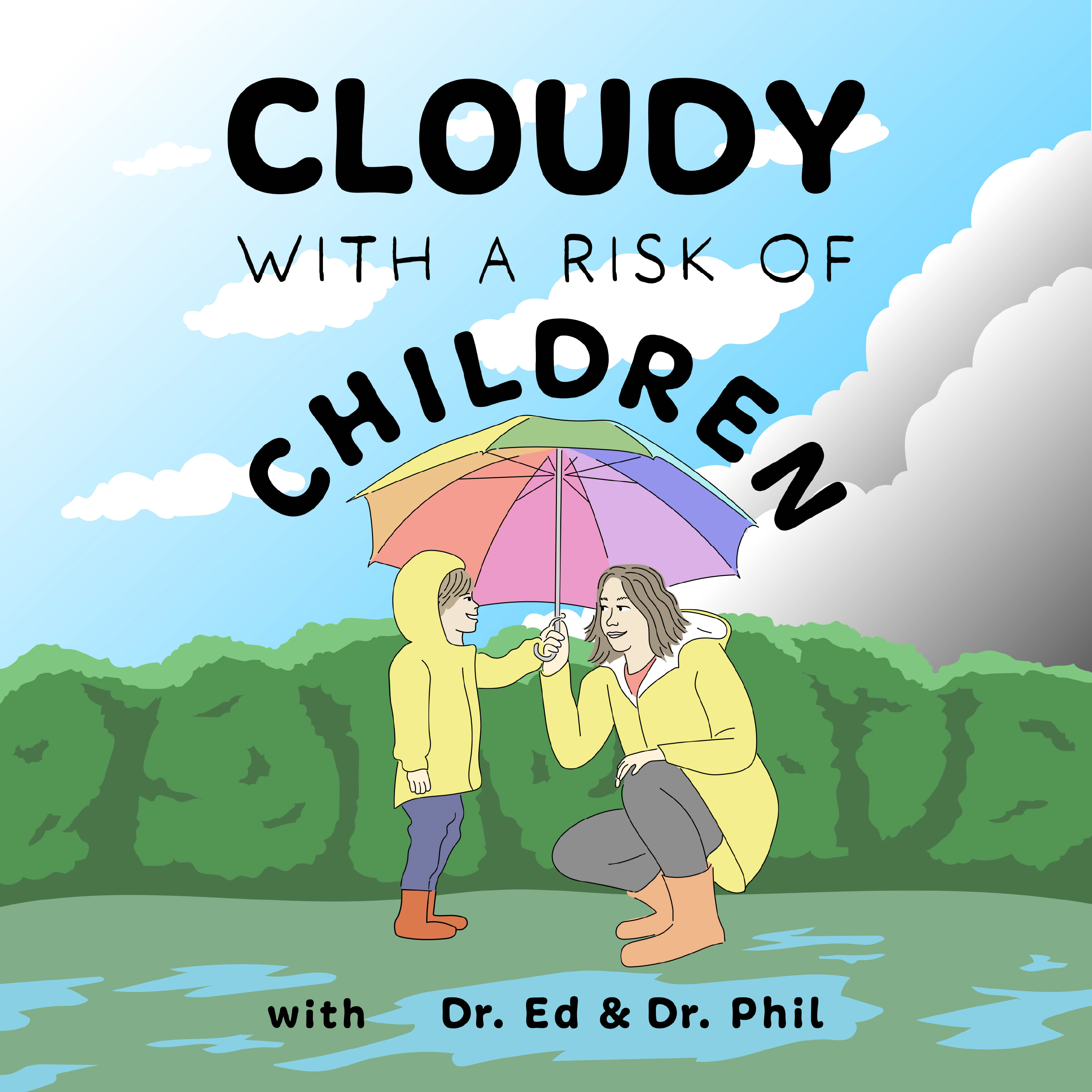Cloudy with a Risk of Children