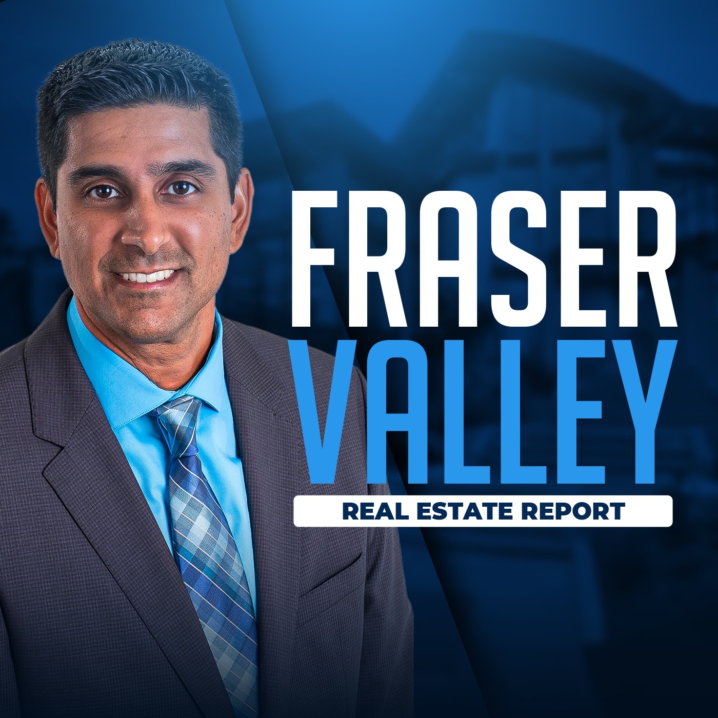 The Fraser Valley Real Estate Report podcast artwork