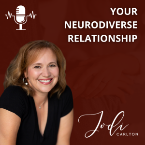 BONUS: Why Neurodivergent Partners Lie…and When It’s Toxic