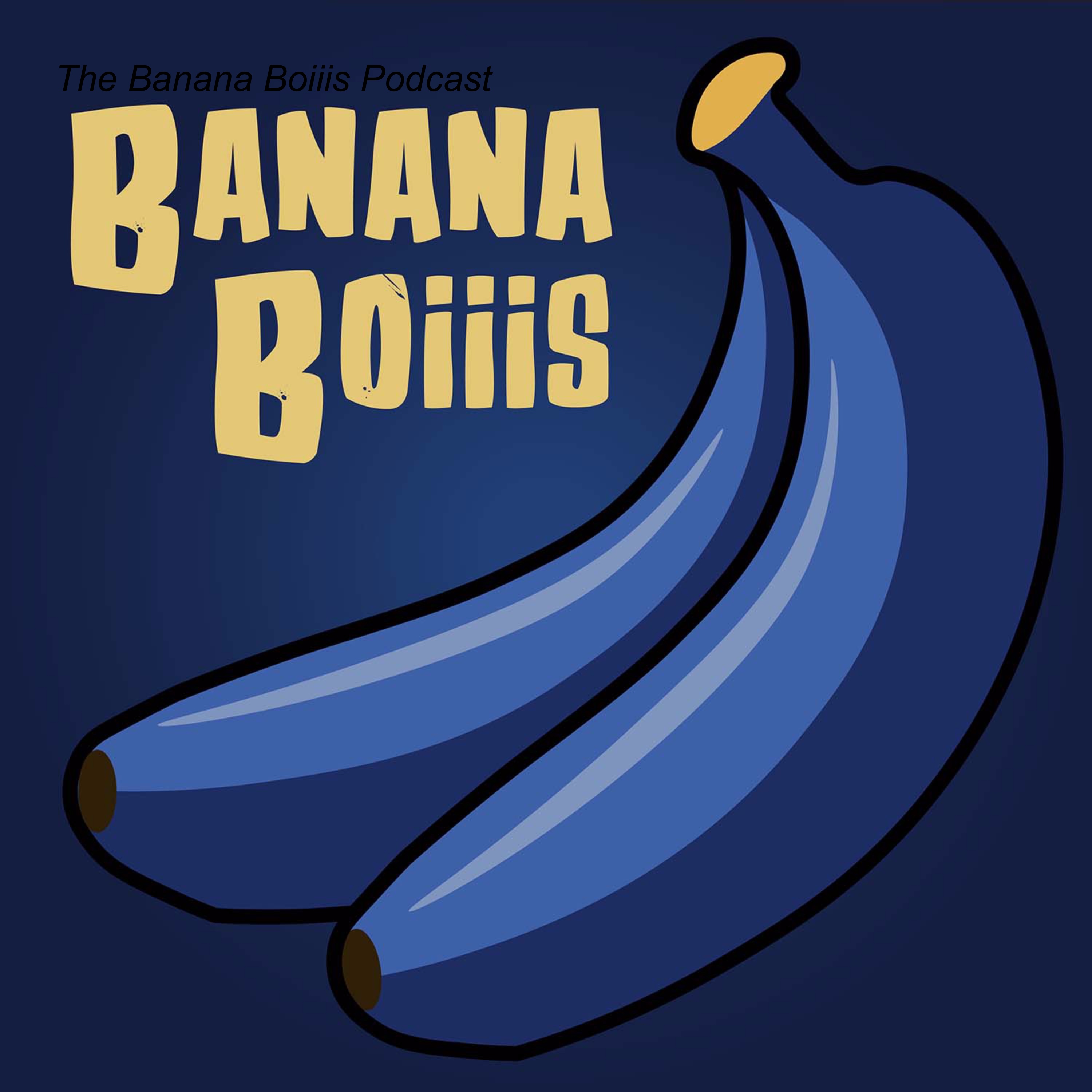 The Banana Boiiis Podcast | a podcast by Banana Boiiis Podcast