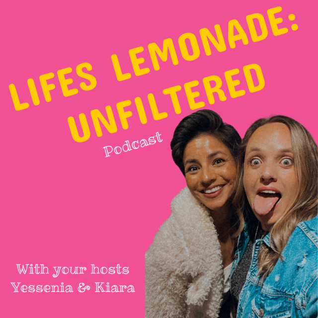 Life’s Lemonade: Unfiltered Podcast podcast