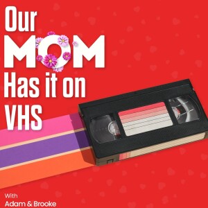 Our Mom and Kevin Costner’s Butt | Our Mom Has it on VHS