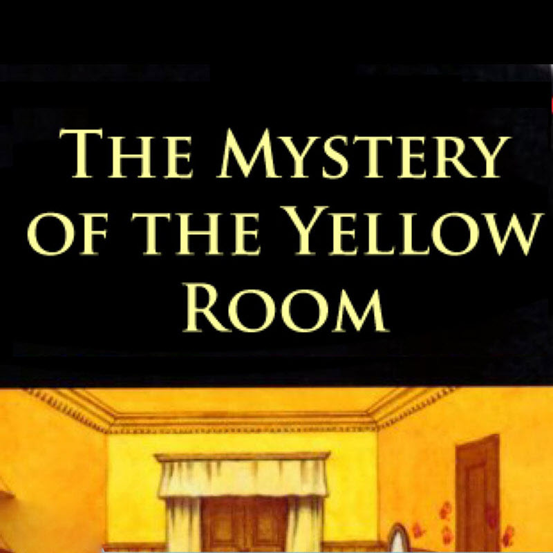 The Mystery of the Yellow Room