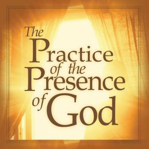 The Practice of the Presence of God