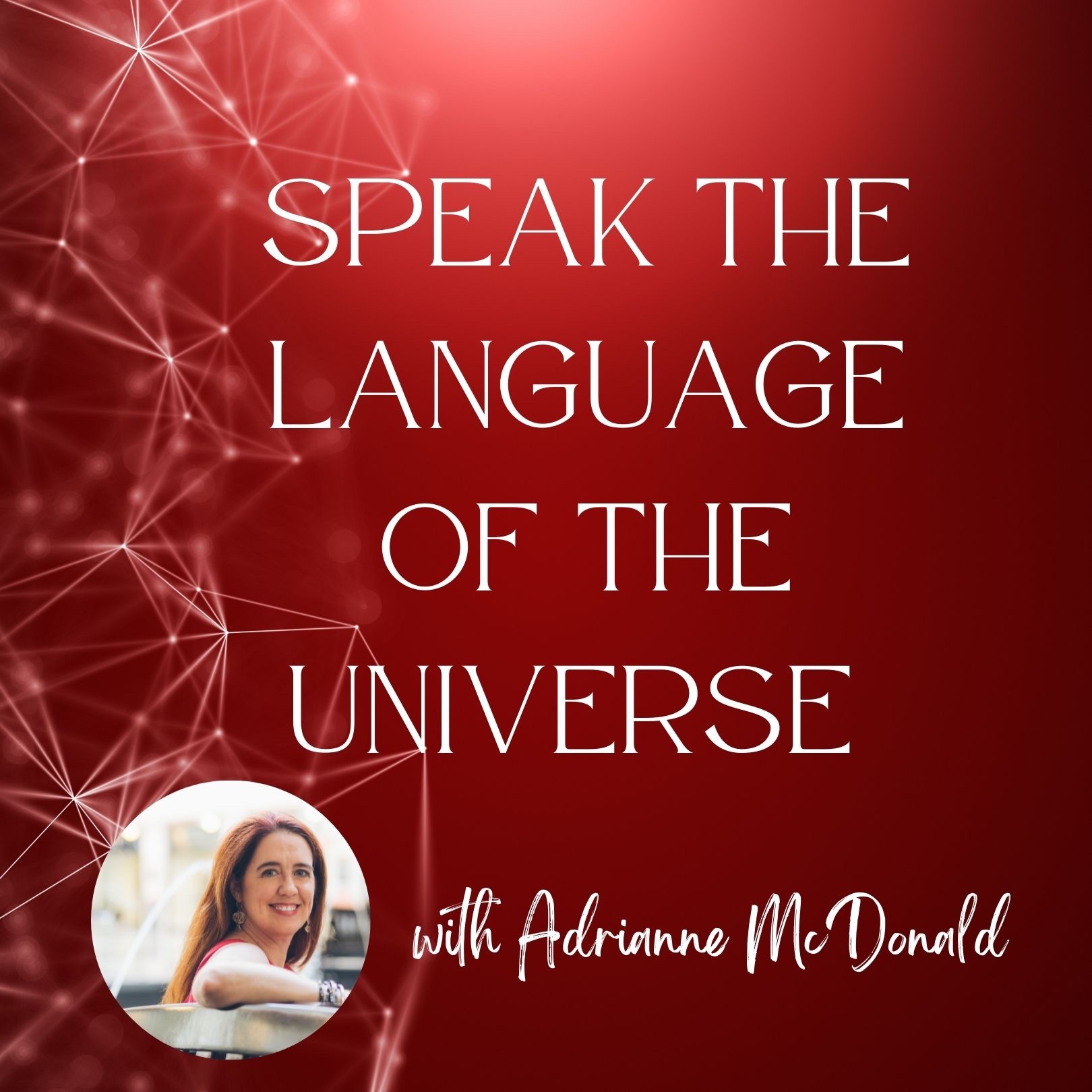 Speak the Language of the Universe