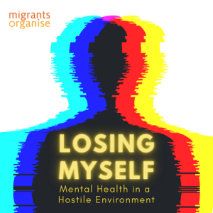 Losing Myself: Mental Health in a Hostile Environment