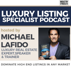 Luxury Listing Specialist - Dominate High End Listings In Any Market