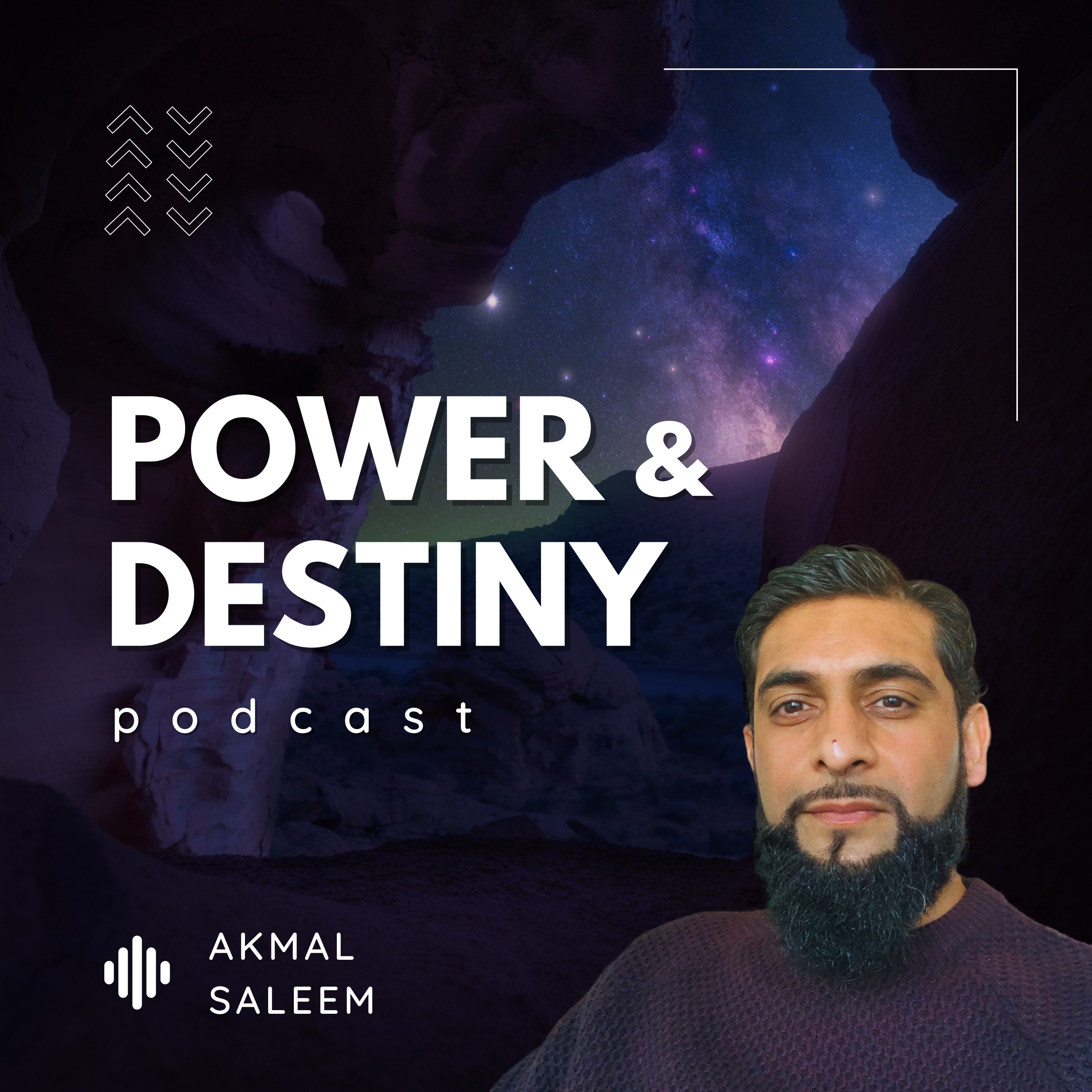 Power & Destiny Podcast with Akmal Saleem