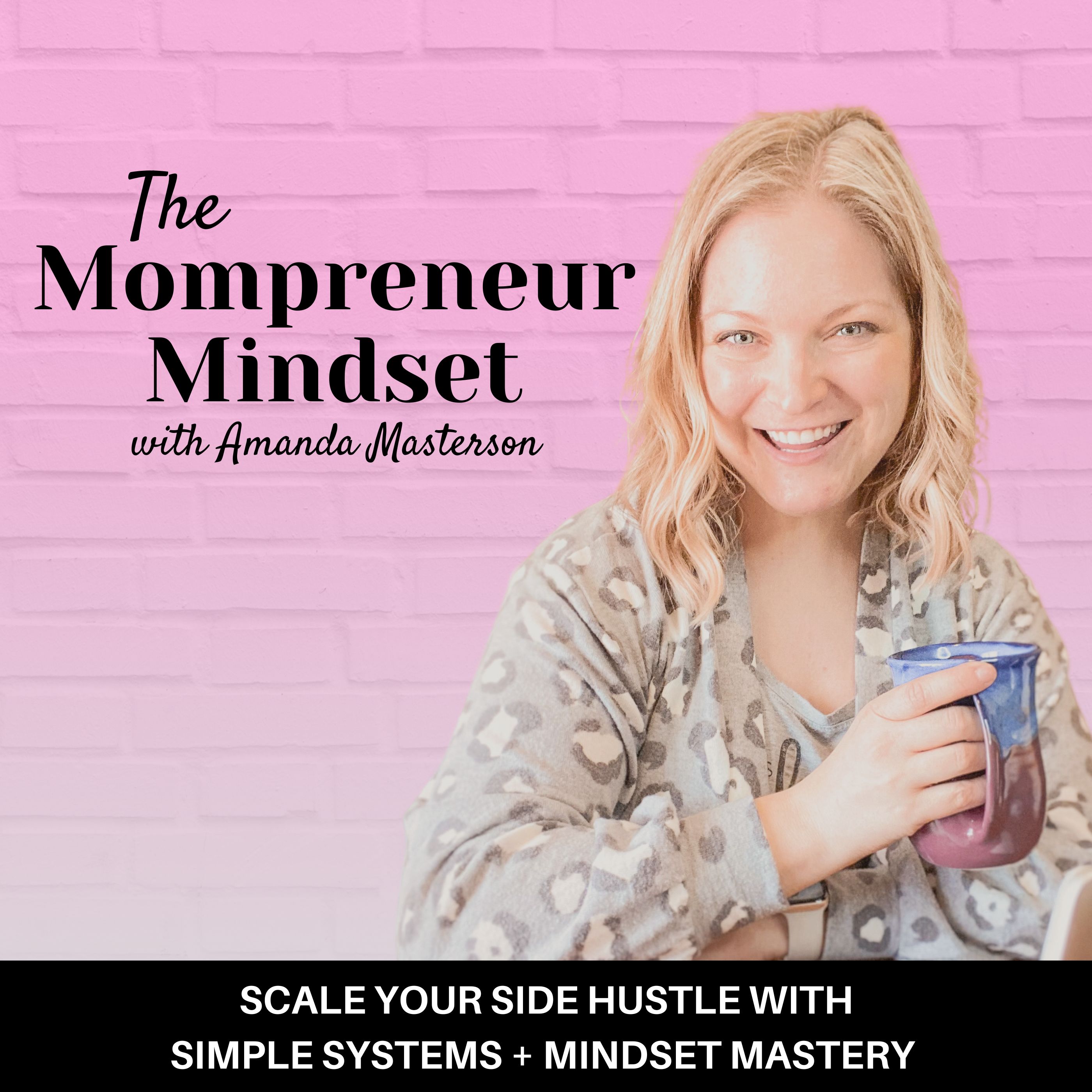 THE MOMPRENEUR COACH | Time Management, Work Life Balance, Simple Systems & Mindset Growth for Working Moms Growing a Side Hustle